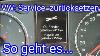 Vw Service Zur Cksetzen Inspektion U0026 Lwechsel Bei Polo Golf Touran Tiguan U Volkswagen